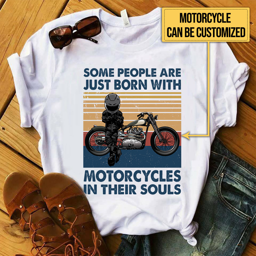 Personalized Some People Are Just Born With Motorcycles In Their Souls Shirt