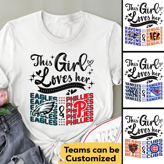 This Girl Loves Her Teams - Customized Shirt (v2) (clt)