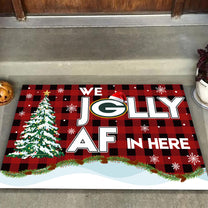 We Jolly AF in here Doormat - Anti Slip Indoor Doormat - GRBPK