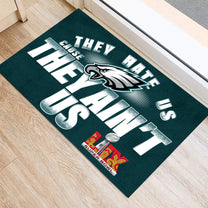 They Hate Us cause They Ain't Us - Anti Slip Indoor Doormat - PLDPAEG