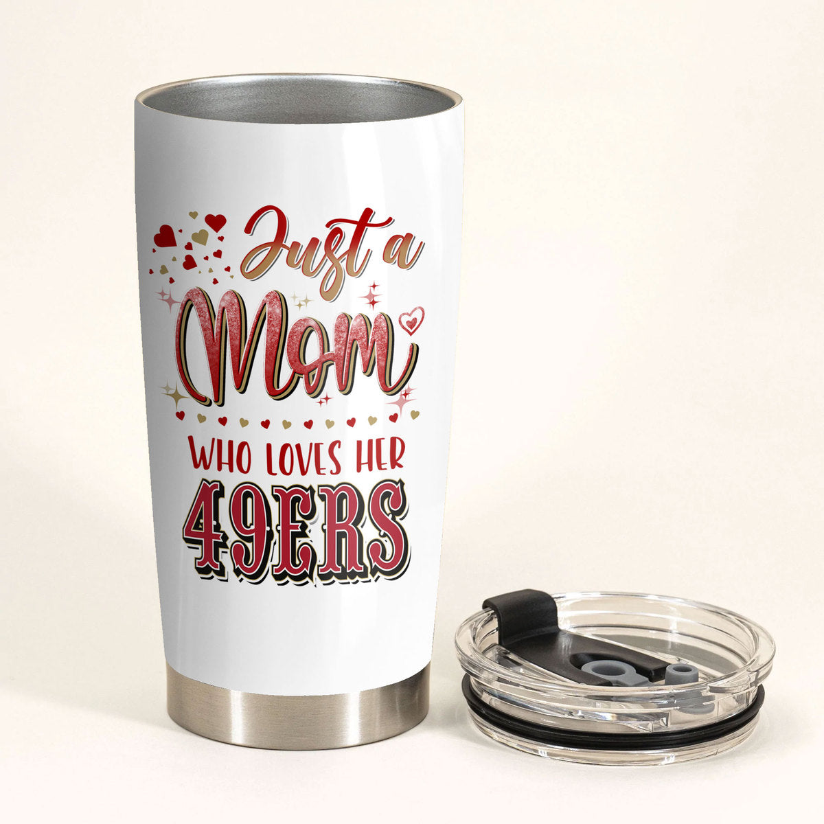 Just A Mom Who Loves Her San Francisco Football Tumbler - Best Gift For Mother's Day (PLDPEG)
