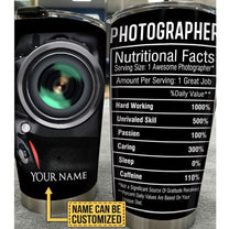 Personalized Photographer Nutritional Facts Tumbler