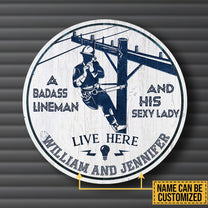 Personalized A Badass Lineman And His Sexy Lady Live Here Wood Round Sign