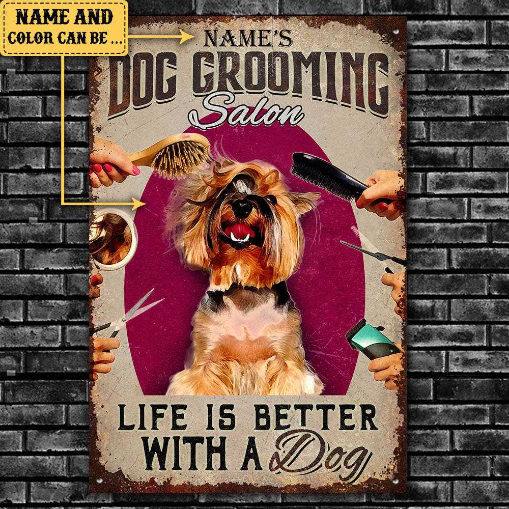 Personalized Dog Grooming Salon Life Is Better With A Dog Metal Sign