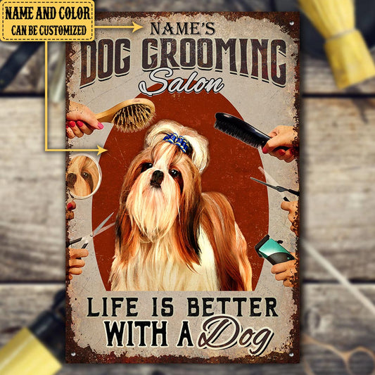 Personalized Dog Grooming Salon Life Is Better With A Dog Metal Sign