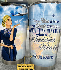 Personalized And I Think To Myself What A Wonderful World Flight Attendant Tumbler