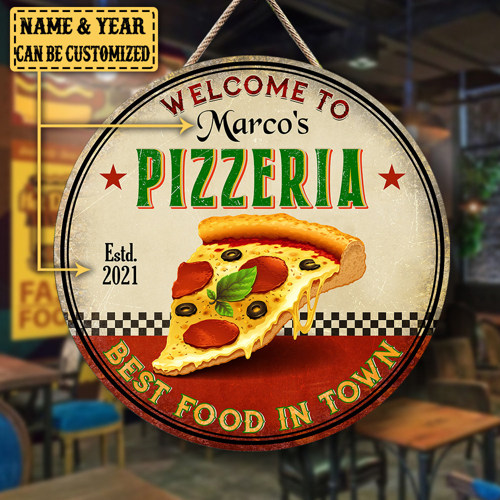 Personalized Pizzeria Best Food In Town Wood Round Sign