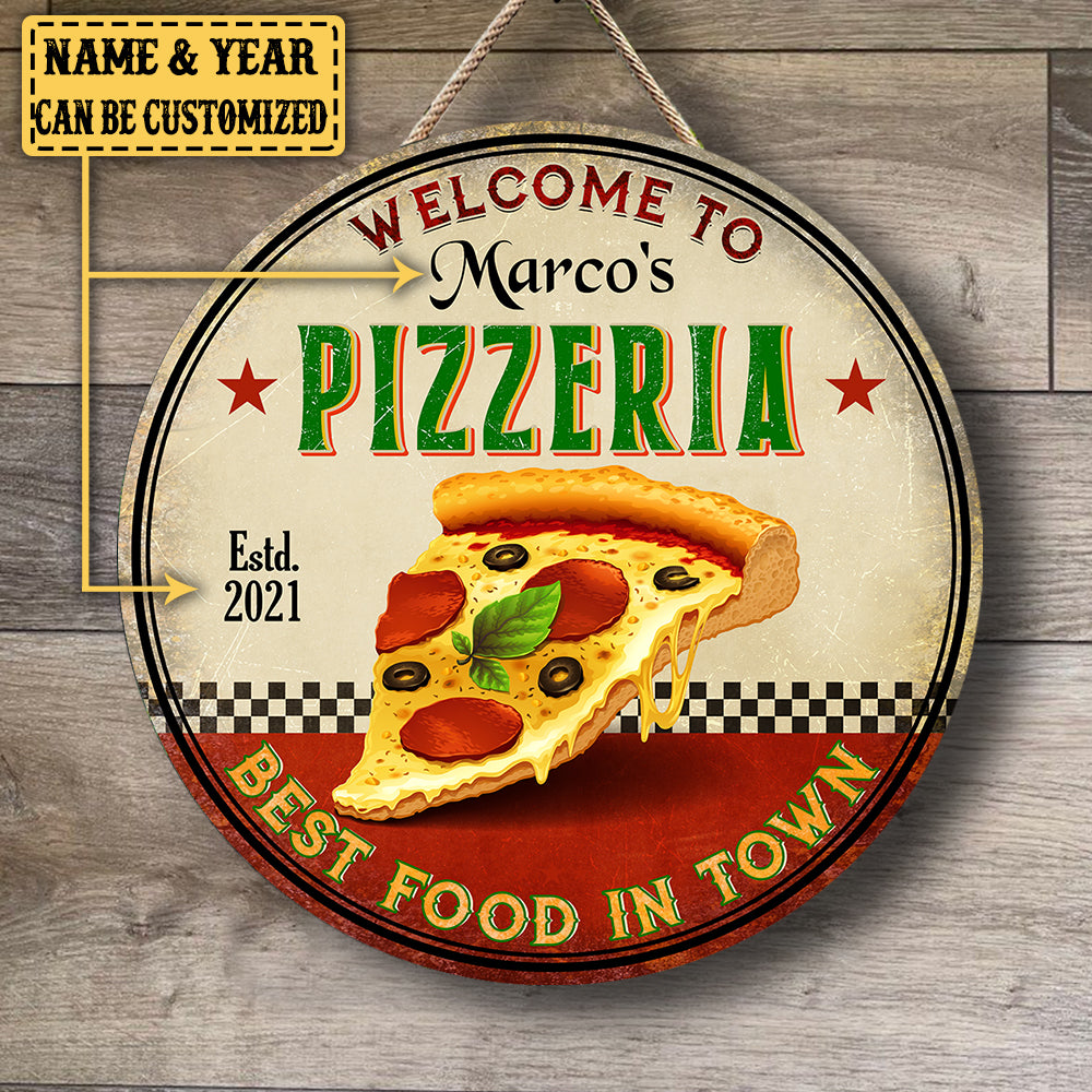 Personalized Pizzeria Best Food In Town Wood Round Sign