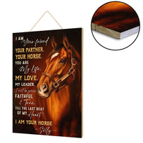 Personalized I Am Your Friend Your Partner Your Horse Pallet Wood Rectangle Sign