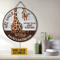 Personalized Giraffe Bathroom Get Naked Unless You're Just Visiting Don't Make It Weird Wood Round Sign