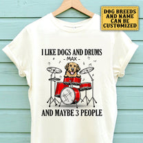 Personalized I Like Dogs And Drums Shirt