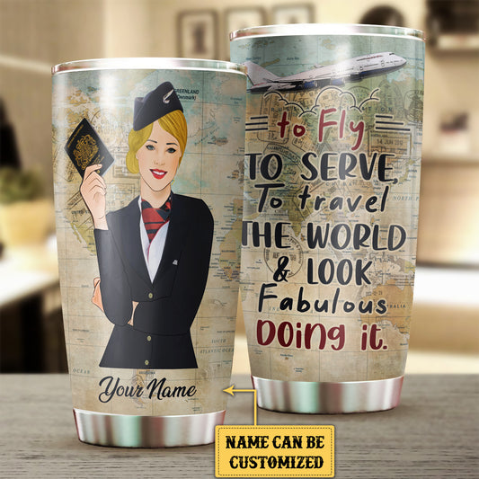 Personalized Flight Attendant To Fly To Serve To Travel The World And Look Fabulous Doing It Tumbler