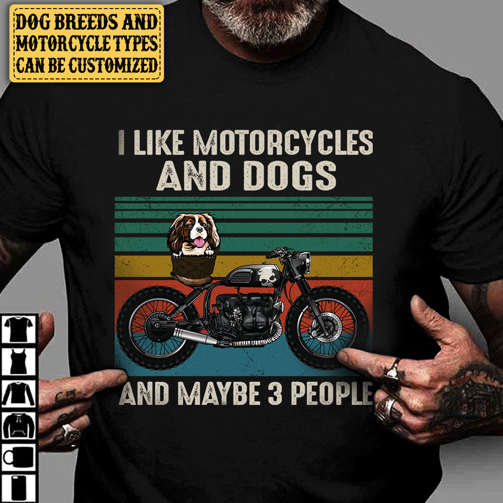 Personalized I Like Motorcycles And Dogs And Maybe 3 People Shirt