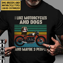 Personalized I Like Motorcycles And Dogs And Maybe 3 People Shirt