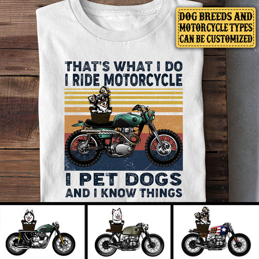 Personalized That's What I Do I Ride Motorcycles I Pet Dogs Shirt