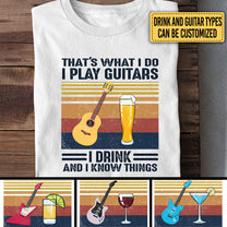 Personalized That's What I Do I Play Guitars I Drink Shirt