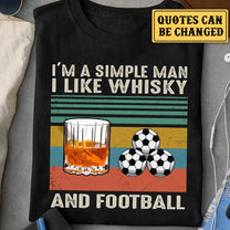 I Like Whisky And Football - Personalized Shirt