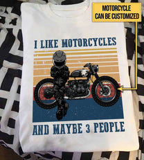 Personalized I Like Motorcycles And Maybe 3 People Shirt