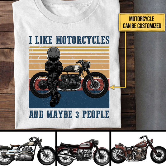 Personalized I Like Motorcycles And Maybe 3 People Shirt