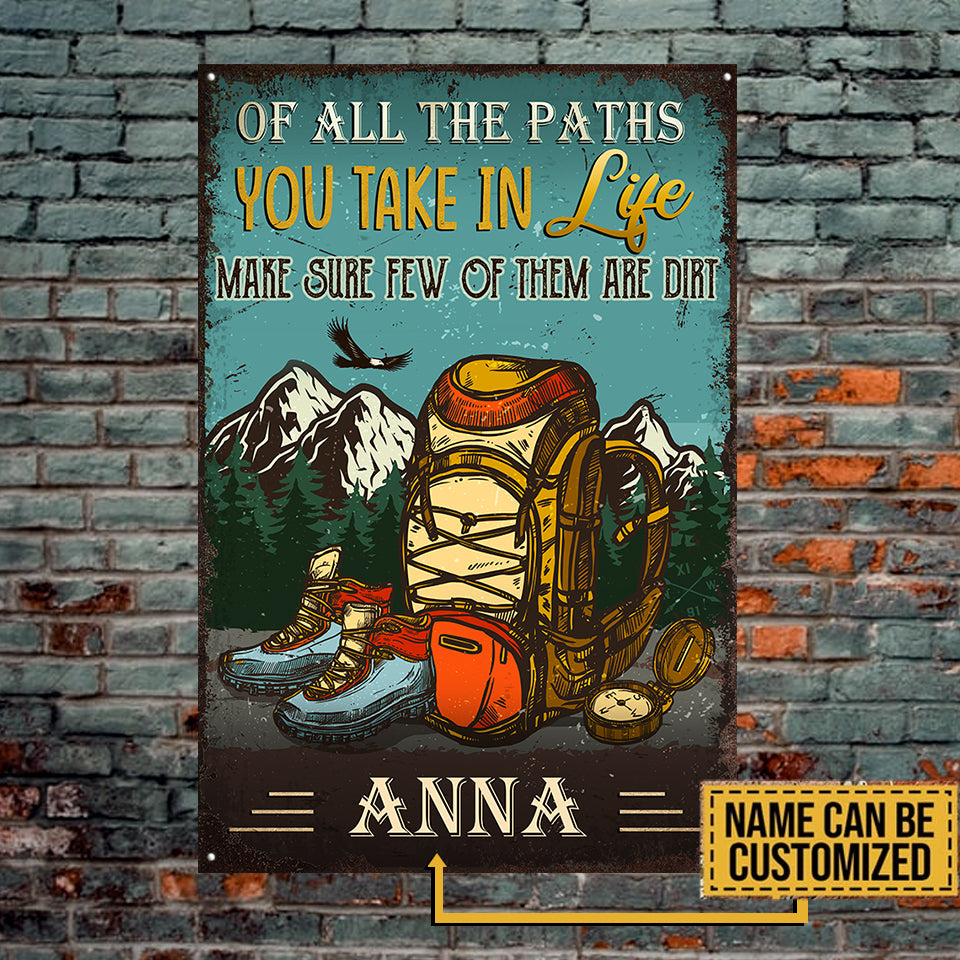 Personalized Of All The Paths You Take In Life Make Sure Few Of Them Are Dirt Hiking Metal Sign