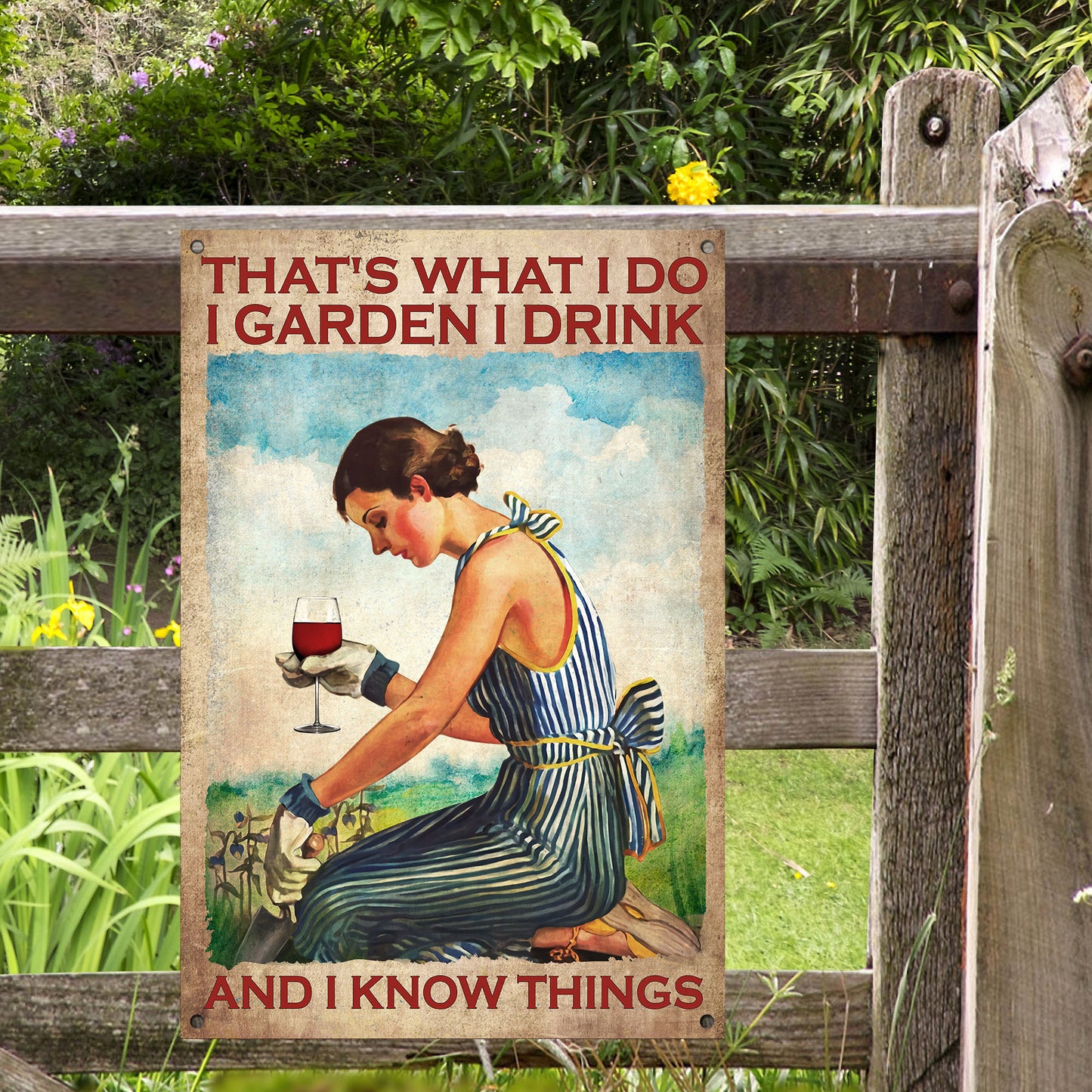 That's What I Do I Garden I drink Classic Metal Sign