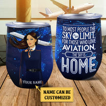 Personalized Flight Attendant The Sky Is Home Wine Tumbler