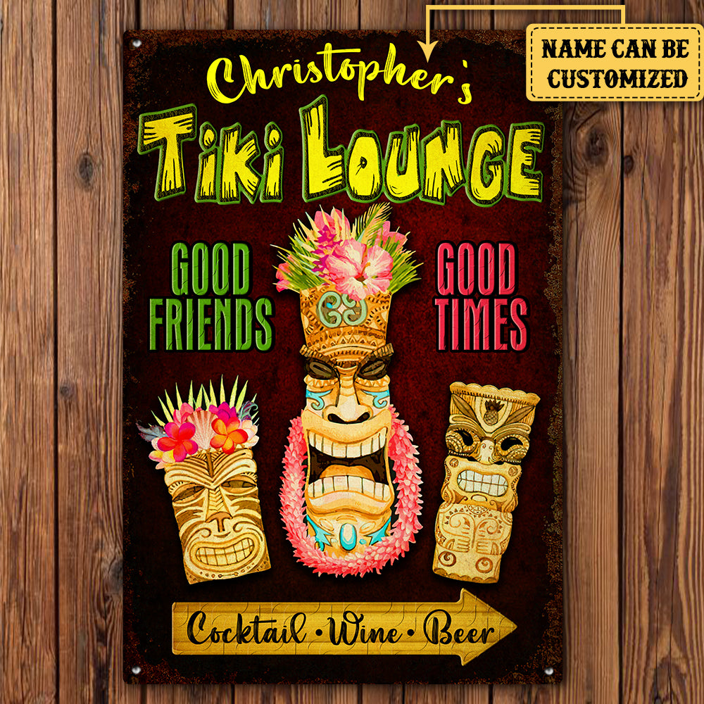 Personalized Tiki Lounge Good Friends Good Times Metal Sign