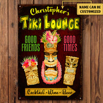 Personalized Tiki Lounge Good Friends Good Times Metal Sign