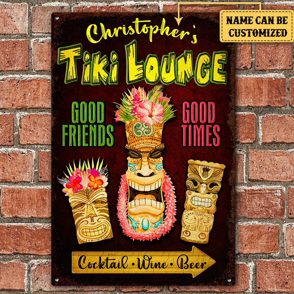 Personalized Tiki Lounge Good Friends Good Times Metal Sign