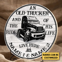 Personalized Trucker The Ride of His Life Wood Round Sign