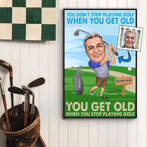 Golf Gifts For Men, Caricature Golfer Portrait, Golfing Golf Club Decor Gift, Personalized Golf Birthday Gifts Men Women Dad Mom - You don't stop playing golf when you get old, you get old when you stop playing golf